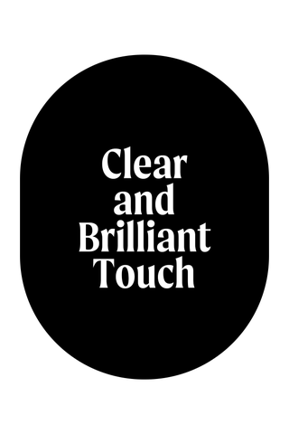 Clear and Brilliant Touch Clear and Brilliant Touch
