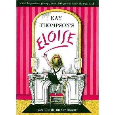 Eloise: A Book for Precocious Grown Ups