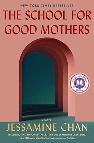 <i>The School for Good Mothers</i> by Jessamine Chan