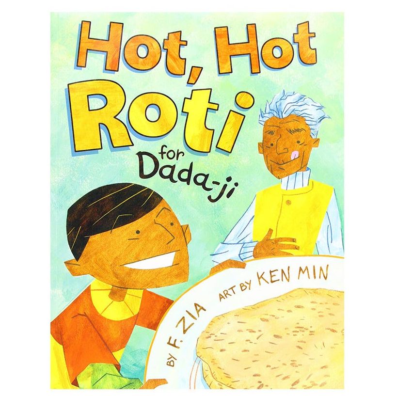 ‘Hot Hot Roti for Dada-Ji’ by F. Zia 