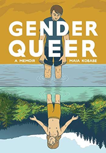 <i>Gender Queer</i>, by Maia Kobabe