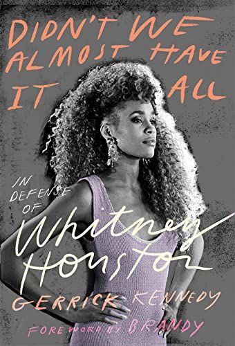 Link to Didn't We Almost Have It All: In Defense of Whitney Houston by Gerrick Kennedy in the Catalog