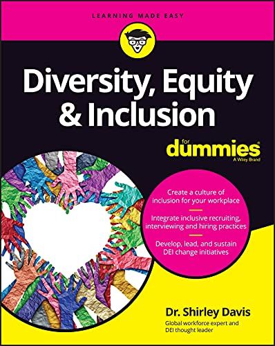 Diversity, Equity & Inclusion For Dummies (For Dummies: Business & Personal Finance)