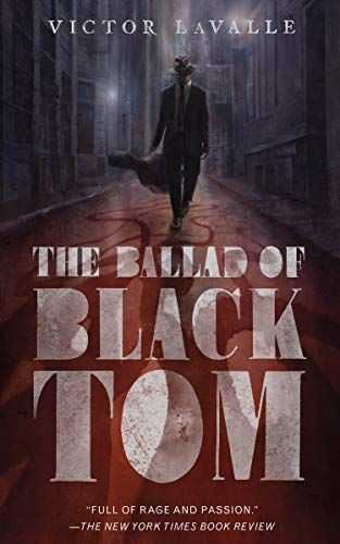 <em>The Ballad of Black Tom</em>, by Victor LaValle