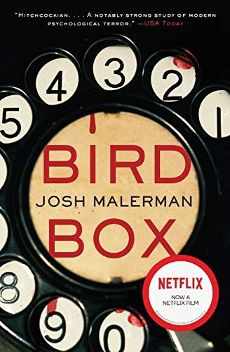 <em>Bird Box</em>, by Josh Malerman