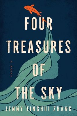 Four Treasures of the Sky by Jenny Tinghui Zhang 