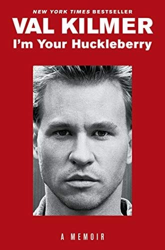 'I'm Your Huckleberry: A Memoir'