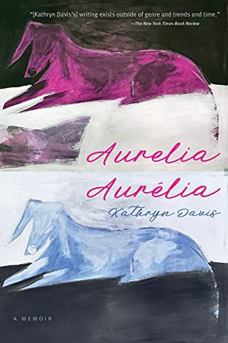 Aurelia, Aurélia: A Memoir