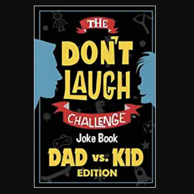The Don't Laugh Challenge - Dad vs. Kid Edition