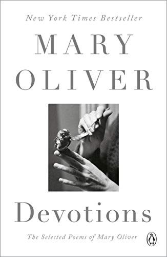 <i>Devotions</i>, by Mary Oliver