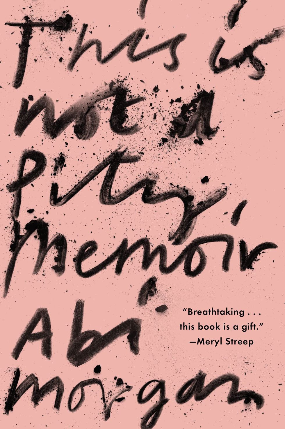This Is Not a Pity Memoir by Abi Morgan