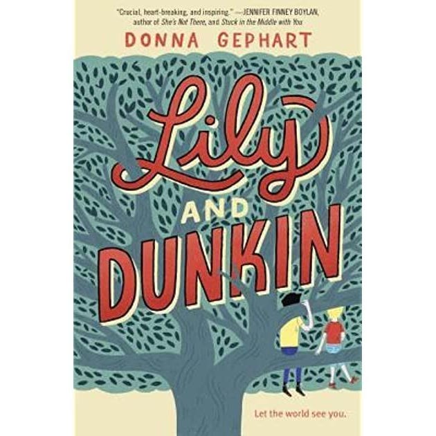 ‘Lily and Dunkin’ by Donna Gephart ‘Lily and Dunkin’ by Donna Gephart
