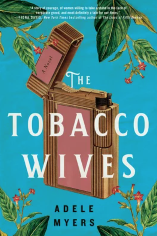 The Tobacco Wives, by Adele Meyers