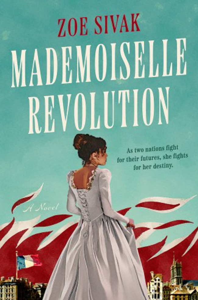 Mademoiselle Revolution, by Zoe Sivak