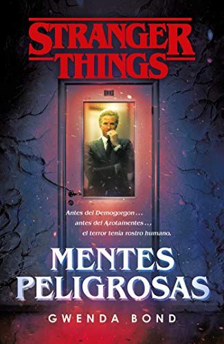 Stranger Things: Mentes peligrosas: La primera novela oficial de Stranger Things (Fantascy)