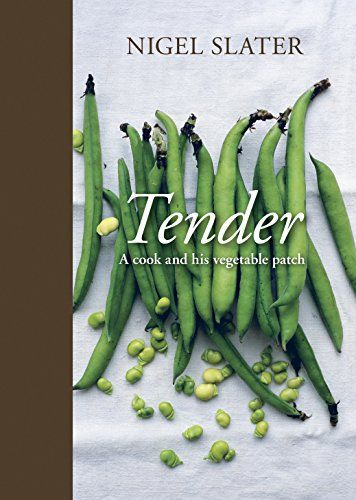 Tender: A Cook and His Vegetable Patch [A Cookbook]