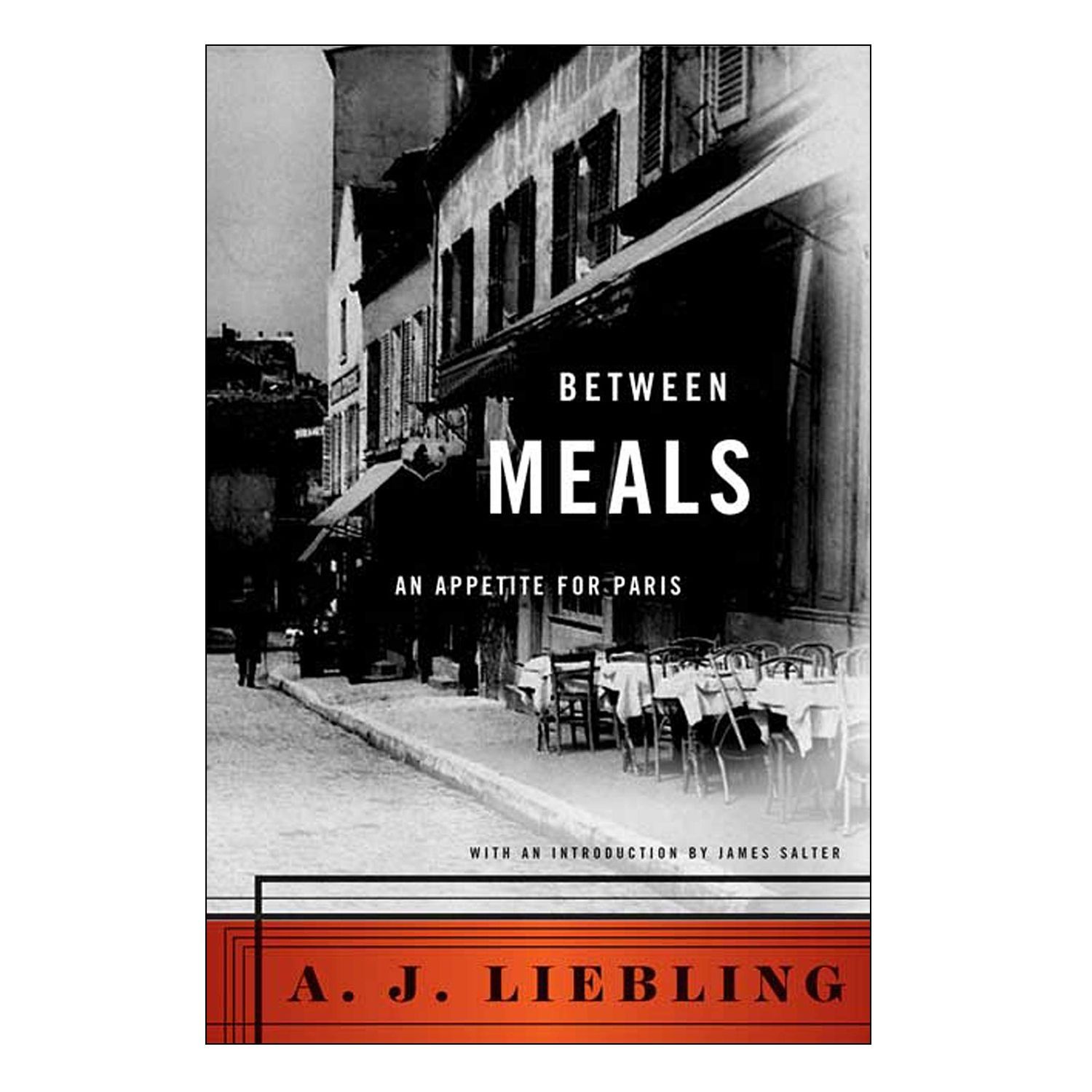 ‘Between Meals: An Appetite for Paris’ by A.J. Liebling