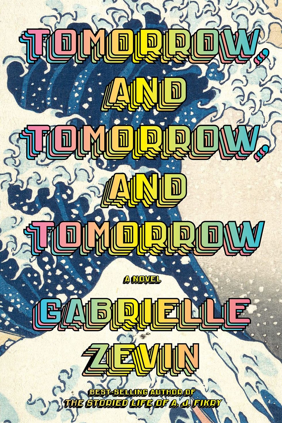 <i>Tomorrow, and Tomorrow, and Tomorrow</i> by Gabrielle Zevin