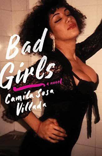 <em>Bad Girls</em>, by Carmila Sosa Villada (translated by Kit Maude)