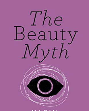 The Beauty Myth (Vintage Feminism Short Edition) (Vintage Feminism Short Editions)