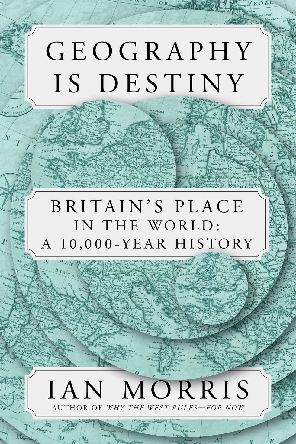 <i>Geography Is Destiny</i>, by Ian Morris