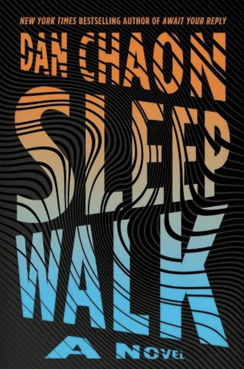 <i>Sleepwalk</i>, by Dan Chaon
