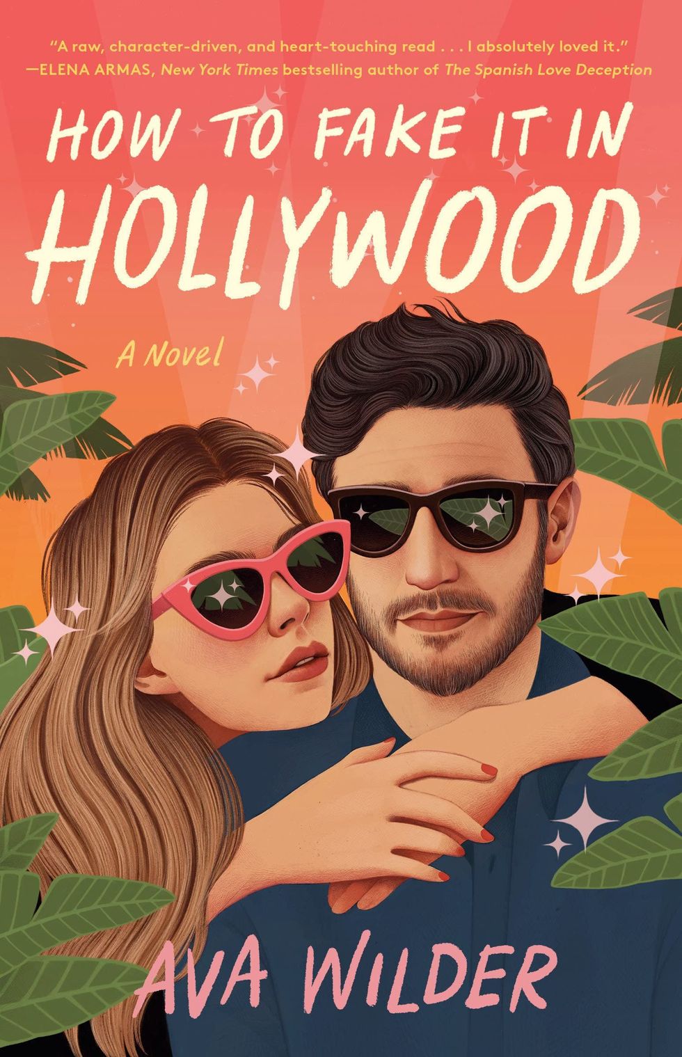 <i>How to Fake It in Hollywood</i>, by Ava Wilder