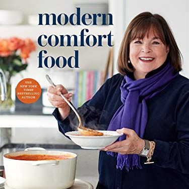 Modern Comfort Food: A Barefoot Contessa Cookbook by Ina Garten