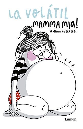  La Volátil. Mamma mia!, de Agustina Guerrero