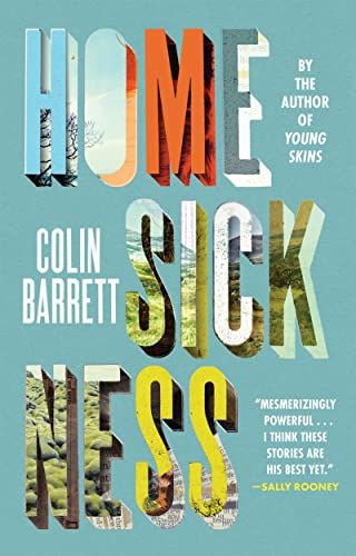 <i>Homesickness</i>, by Colin Barrett