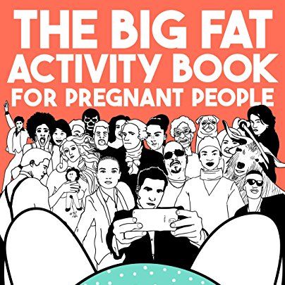 O Livro de Atividades da Grande Gordura para Grávidas 