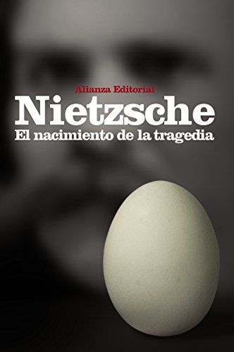 El nacimiento de la tragedia: o Grecia y el pesimismo (El libro de bolsillo - Bibliotecas de autor - Biblioteca Nietzsche)