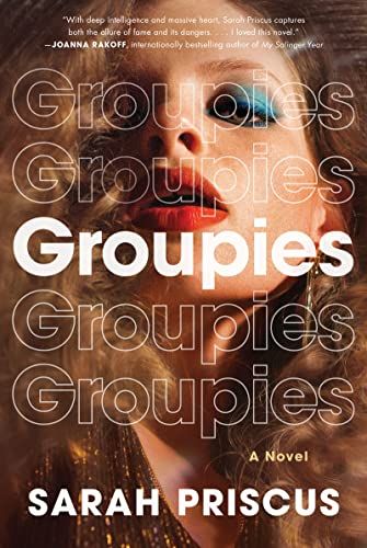 Groupies: A Novel