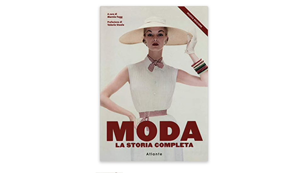 Moda. La storia completa. Nuova ediz. - Libro Atlante 2022