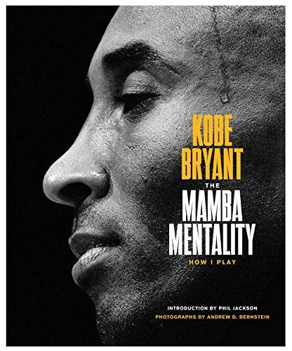 <em>The Mamba Mentality</em>, by Kobe Bryant