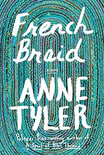 <i>French Braid</i>, by Anne Tyler