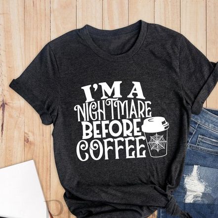 'Nightmare Before Coffee' Shirt