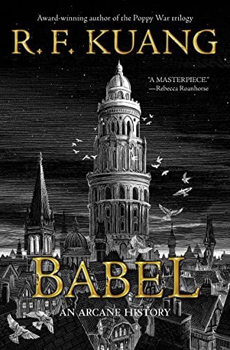 Babel: Or the Necessity of Violence: A Mysterious History of the Oxford Interpreters' Revolution