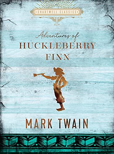 <em>The Adventures of Huckleberry Finn  </em> by Mark Twain