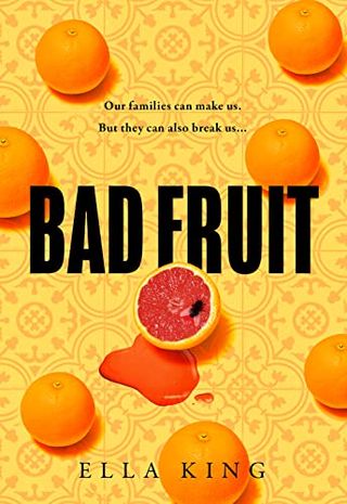 Bad Fruit by Ella King