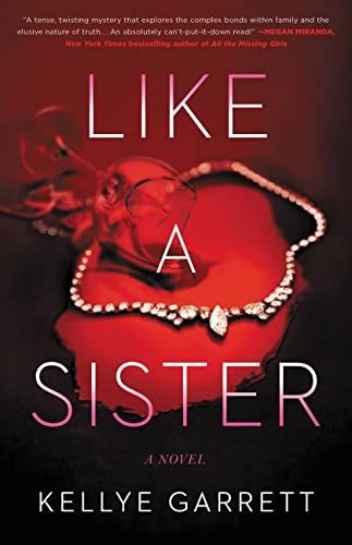 <i>Like a Sister</i>, by Kellye Garrett