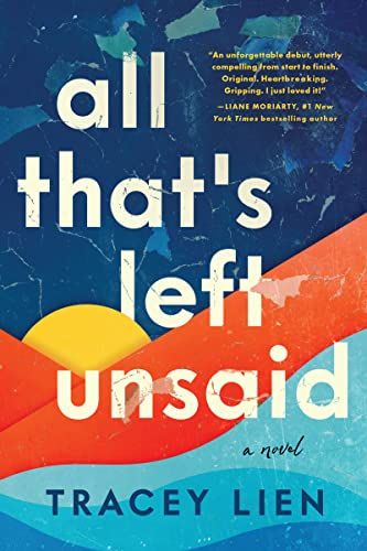 <i>All That’s Left Unsaid</i>, by Tracey Lien