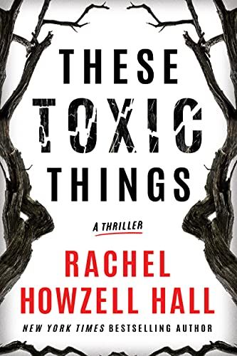 <i>These Toxic Things</i>, by Rachel Howzell Hall