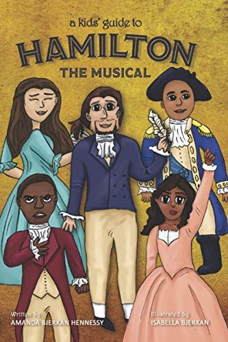 A Kids' Guide to Hamilton the Musical
