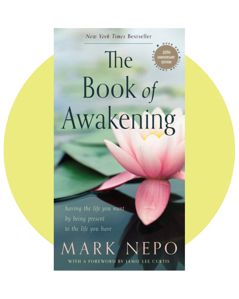 The Book of Awakening: Having the Life You Want by Being Present to the Life You Have (20th Anniversary Edition)