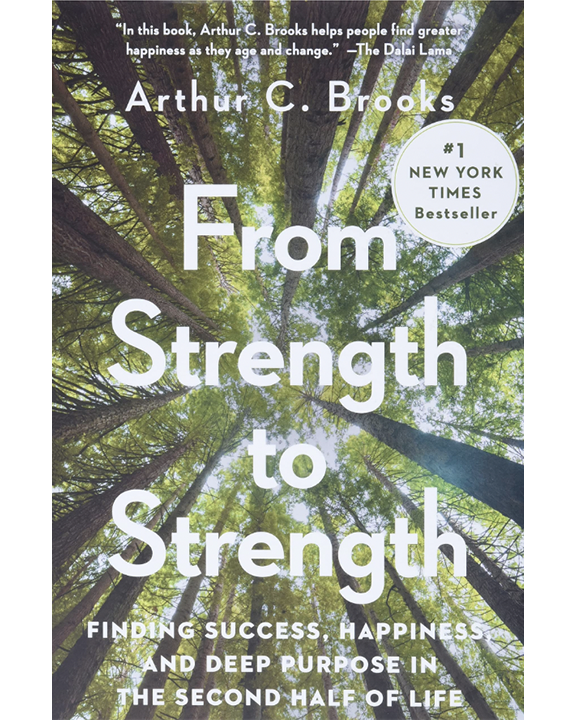 De force en force : trouver le succès, le bonheur et un objectif profond dans la seconde moitié de la vie