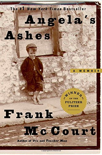 Angela's Ashes, by Frank McCourt