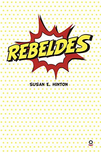 Rebeldes de Susan E. Hinton