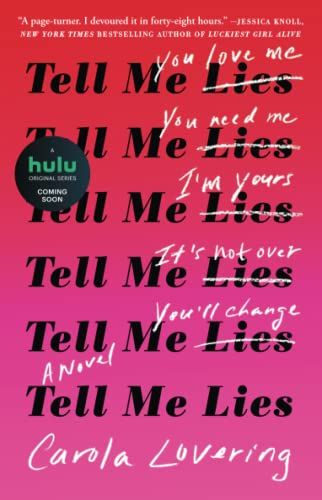 Tell Me Lies: A Novel
