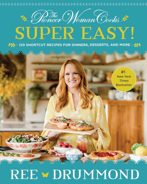 'The Pioneer Woman Cooks: Super Easy!' Cookbook
